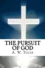 The Pursuit of God By A. W. Tozer Cover Image