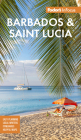 Fodor's Infocus Barbados and St. Lucia (Full-Color Travel Guide) By Fodor's Travel Guides Cover Image