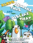 Birds Dislike This and Dislike That By Brandie Grasso, Tuğçe Cinardarli (Illustrator) Cover Image