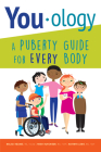 You-ology: A Puberty Guide for EVERY Body By Trish Hutchison, MD, FAAP, Kathryn Lowe, MD, FAAP, Melisa Holmes, MD, FACOG Cover Image