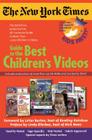 The New York Times Guide to the Best Children's Videos By Kids First! Cover Image
