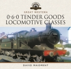 Great Western, 0-6-0 Tender Goods Locomotive Classes Cover Image
