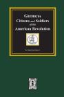 Georgia Citizen and Soldiers of the American Revolution By Robert Scott Davis Cover Image
