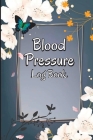 Blood Pressure Log Book: Daily Blood Pressure Log & Notebook Monitor and Pulse Rate Organizer at Home By Jack Stephan Cover Image