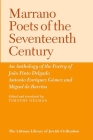 Marrano Poets of the Seventeenth Century: An Anthology of the Poetry of Joao Pinto Delgado, Antonio Enriquez Gomez, and Miguel de Barrios (Littman Library of Jewish Civilization) By Timothy Oelman (Editor) Cover Image