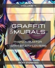 GRAFFITI and MURALS #4: Photo album for Street Art Lovers - Volume n.4 By Ricky Stonasses Cover Image