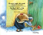 El Mejor Regalo del Mundo: La Leyenda de La Vieja Belen (Bilingual Edition) / The Best Gift of All: The Legend of La Vieja Belen (Bilingual Books) By Julia Alvarez, Ruddy Nunez (Illustrator) Cover Image