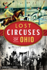 Lost Circuses of Ohio Cover Image