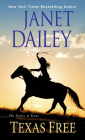 Texas Free (The Tylers of Texas #5) By Janet Dailey Cover Image
