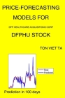 Price-Forecasting Models for Dfp Healthcare Acquisitions Corp DFPHU Stock By Ton Viet Ta Cover Image