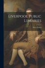 Liverpool Public Libraries By Peter Cowell Cover Image