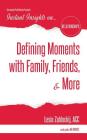 Defining Moments with Family, Friends, & More By Lesia Zablockij Acc Cover Image
