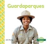Guardaparques (Park Rangers) By Julie Murray Cover Image