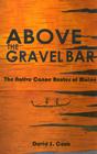 Above the Gravel Bar: The Native Canoe Routes of Maine Cover Image