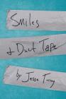 Smiles & Duct Tape By Jesse Torrey Cover Image