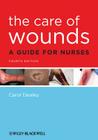 Care of Wounds 4e By Carol Dealey Cover Image