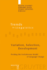 Variation, Selection, Development: Probing the Evolutionary Model of Language Change (Trends in Linguistics. Studies and Monographs [Tilsm] #197) By Regine Eckardt (Editor), Gerhard Jäger (Editor), Tonjes Veenstra (Editor) Cover Image