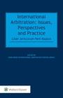 International Arbitration: Issues, Perspectives and Practice: Liber Amicorum Neil Kaplan By (hkiac) Hong Kong International Arbitrat (Editor) Cover Image