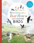 We're Going On a Bear Hunt: Let's Discover Birds By Left Blank Cover Image