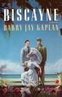 Biscayne By Barry J. Kaplan Cover Image