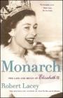 Monarch: The Life and Reign of Elizabeth II By Robert Lacey Cover Image