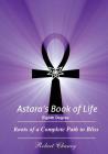 Astara's Book of Life - 8th Degree: Roots of a Complete Path to Bliss By Robert Chaney Cover Image