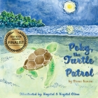 Poky, the Turtle Patrol By Diana Kanan, Krystal and Krystel Olino Cover Image