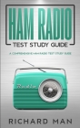 Ham Radio Test Study Guide: A Comprehensive Ham Radio Test Study Guide By Richard Man Cover Image