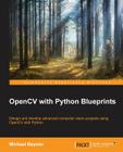 OpenCV with Python Blueprints By Michael Beyeler Cover Image