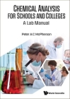 Chemical Analysis for Schools & Colleges: A Lab Manual By Peter A. C. McPherson Cover Image