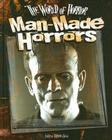 Man-Made Horrors (World of Horror) By John Hamilton Cover Image