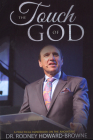 Touch of God By Rodney Howard-Browne Cover Image