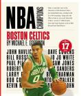 Boston Celtics (NBA Champions) By Michael E. Goodman Cover Image