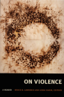 On Violence: A Reader By Bruce B. Lawrence (Editor) Cover Image