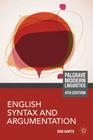 English Syntax and Argumentation (Palgrave Modern Linguistics) Cover Image