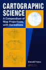 Cartographic Science: A Compendium of Map Projections, with Derivations Cover Image