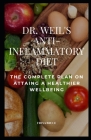 Dr. Weil's Anti-Inflammatory Diet: The Complete Plan on Attaing a Healthier Well Being By Freya Bruce Cover Image