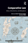 Comparative Law: Mixes, Movements, and Metaphors (Juris Diversitas) By Sean Patrick Donlan (Editor), Jane Mair (Editor) Cover Image