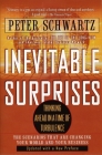 Inevitable Surprises: Thinking Ahead in a Time of Turbulence By Peter Schwartz Cover Image
