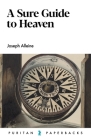 A Sure Guide to Heaven (Puritan Paperbacks) By Joseph Alleine Cover Image