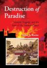 Destruction of Paradise: Triumph, Tragedy, and the Sack of the Summer Palace By John Alan Roote, Mayapriya Long (Designed by) Cover Image