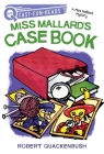Miss Mallard's Case Book: A Miss Mallard Mystery (QUIX) By Robert Quackenbush, Robert Quackenbush (Illustrator) Cover Image