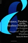 Science, Paradox, and the Moebius Principle: The Evolution of a 