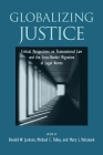 Globalizing Justice: Critical Perspectives on Transnational Law and the Cross-Border Migration of Legal Norms Cover Image
