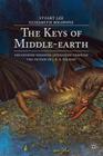 The Keys of Middle-Earth: Discovering Medieval Literature Through the Fiction of J. R. R. Tolkien By Stuart Lee, Elizabeth Solopova Cover Image