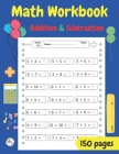 Math Workbook: Addition and Subtraction: workbook for kindergarten and 1st grade- activity book for teaching math to children, Colori Cover Image