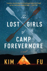 The Lost Girls Of Camp Forevermore By Kim Fu Cover Image