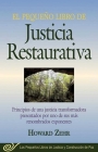 El Pequeno Libro De La Justicia Restaurativa: Principios De Una Justicia Trasnformadora Presentados Por Uno De Sus Mas Renombr Cover Image