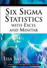 Six SIGMA Statistics with Excel and Minitab [With CDROM] By Issa Bass Cover Image