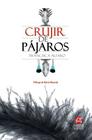 Crujir de Pajaros By Andres Norman Castro (Editor), Alejandro Marre (Illustrator), Marta Miranda (Foreword by) Cover Image